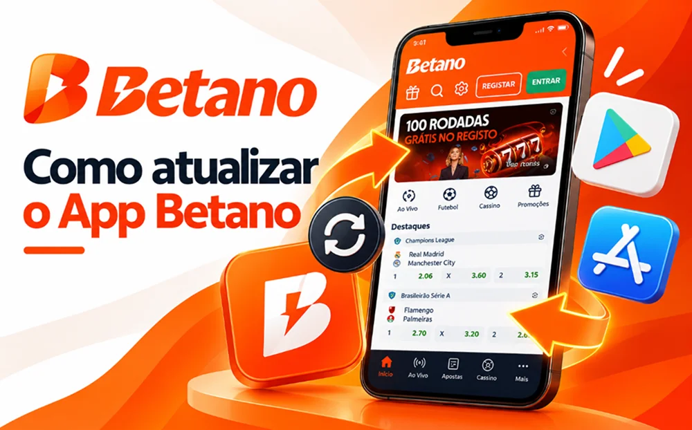 Aplicativo Betano no celular com símbolo de atualização e ícones do Google Play e da App Store.